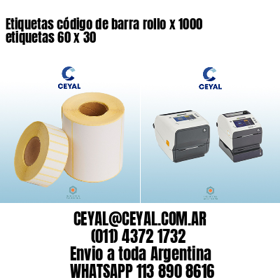 Etiquetas código de barra rollo x 1000 etiquetas 60 x 30