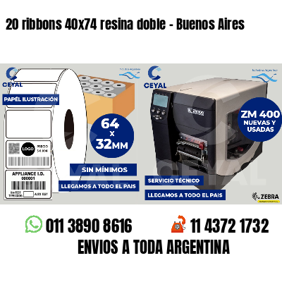 20 ribbons 40x74 resina doble - Buenos Aires