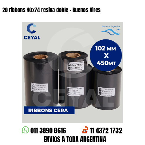 20 ribbons 40×74 resina doble – Buenos Aires