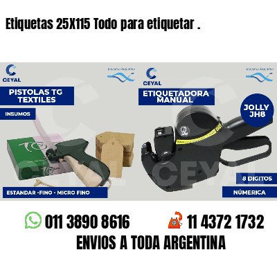 Etiquetas 25X115 Todo para etiquetar .