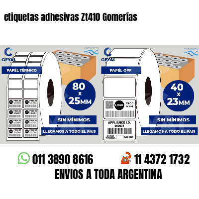 etiquetas adhesivas Zt410 Gomerías