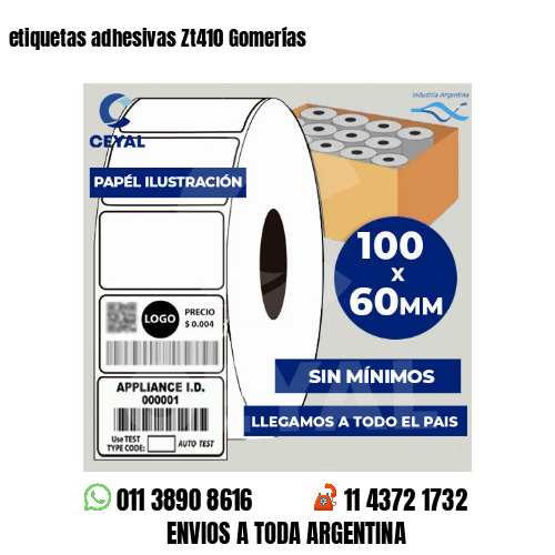 etiquetas adhesivas Zt410 Gomerías