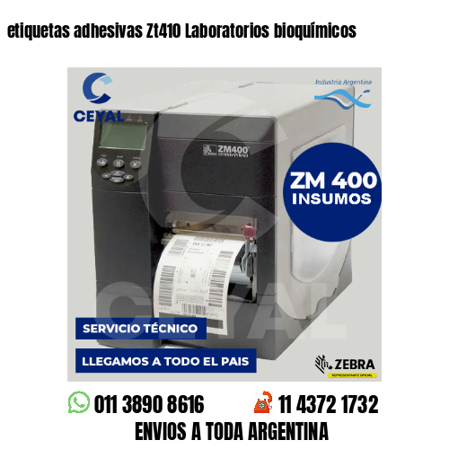 etiquetas adhesivas Zt410 Laboratorios bioquímicos