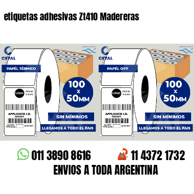 etiquetas adhesivas Zt410 Madereras