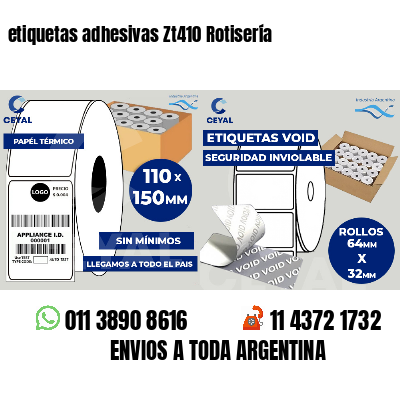 etiquetas adhesivas Zt410 Rotisería