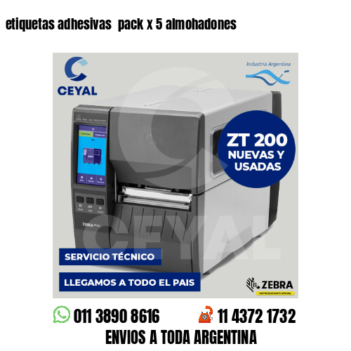 etiquetas adhesivas  pack x 5 almohadones