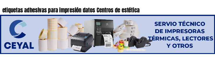 etiquetas adhesivas para impresión datos Centros de estética