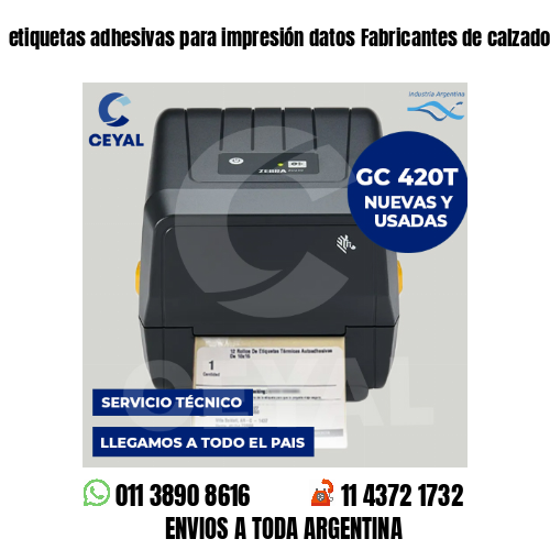 etiquetas adhesivas para impresión datos Fabricantes de calzado