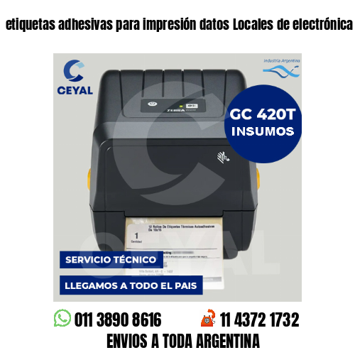 etiquetas adhesivas para impresión datos Locales de electrónica