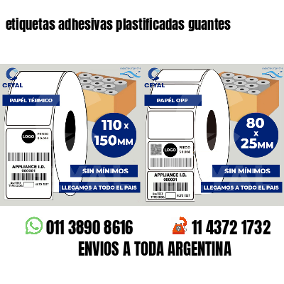 etiquetas adhesivas plastificadas guantes