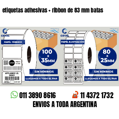 etiquetas adhesivas   ribbon de 83 mm batas