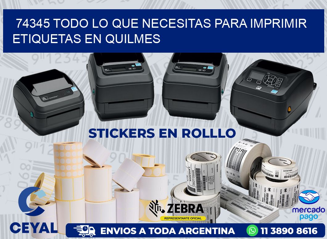 74345 TODO LO QUE NECESITAS PARA IMPRIMIR ETIQUETAS EN QUILMES
