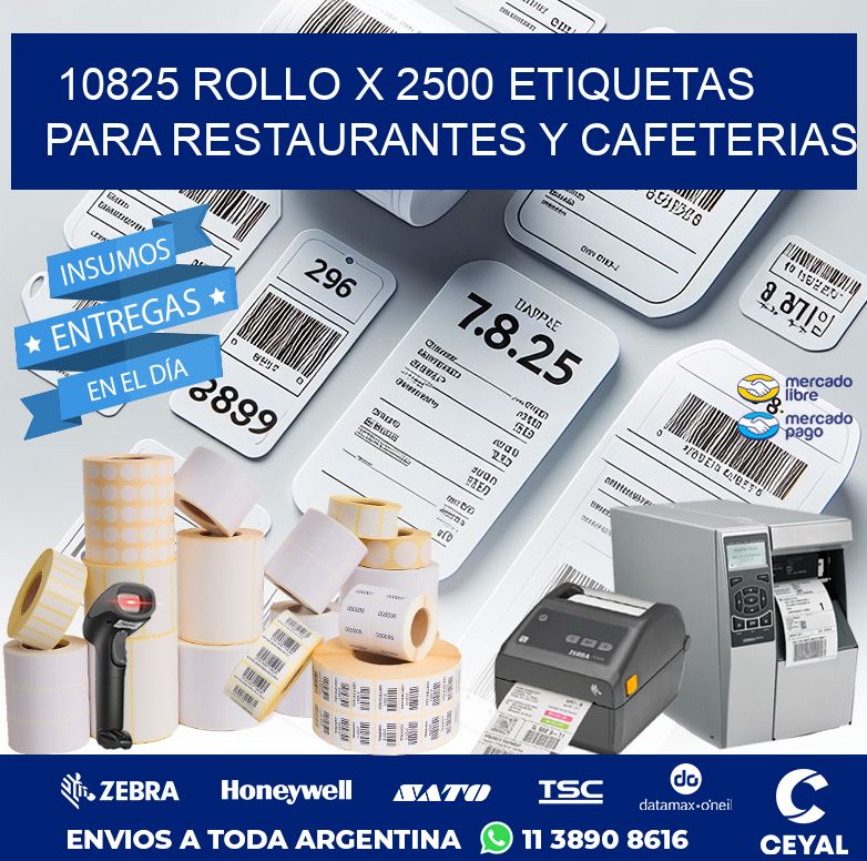 10825 ROLLO X 2500 ETIQUETAS PARA RESTAURANTES Y CAFETERIAS