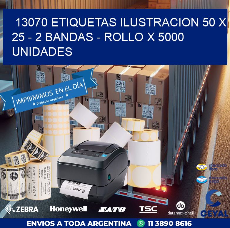 13070 ETIQUETAS ILUSTRACION 50 X 25 – 2 BANDAS – ROLLO X 5000 UNIDADES