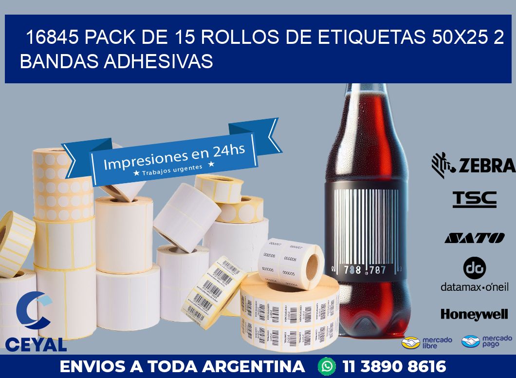 16845 PACK DE 15 ROLLOS DE ETIQUETAS 50X25 2 BANDAS ADHESIVAS