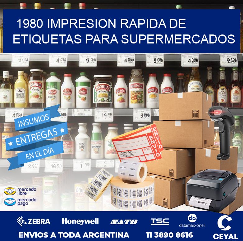 1980 IMPRESION RAPIDA DE ETIQUETAS PARA SUPERMERCADOS