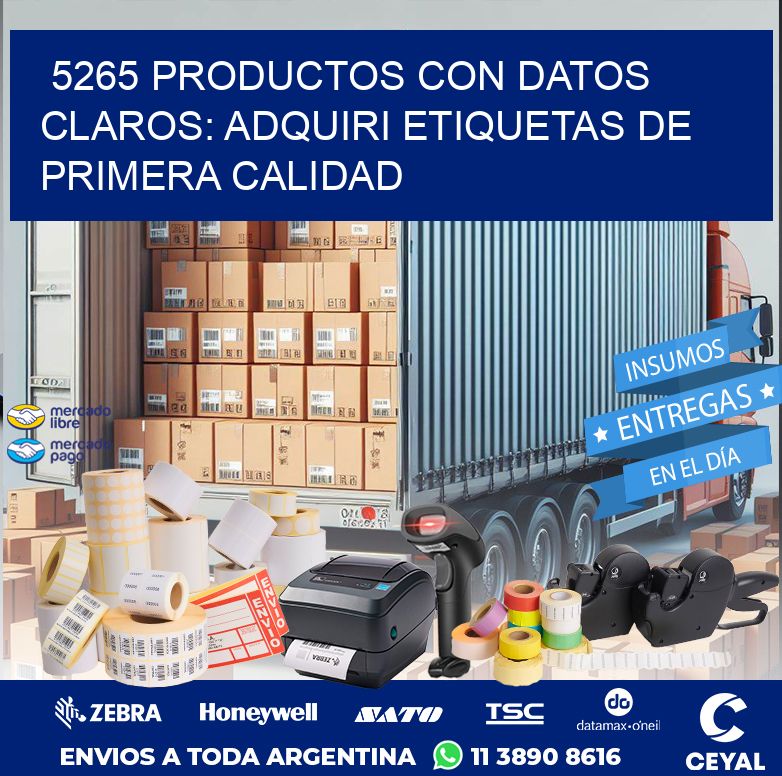 5265 PRODUCTOS CON DATOS CLAROS: ADQUIRI ETIQUETAS DE PRIMERA CALIDAD