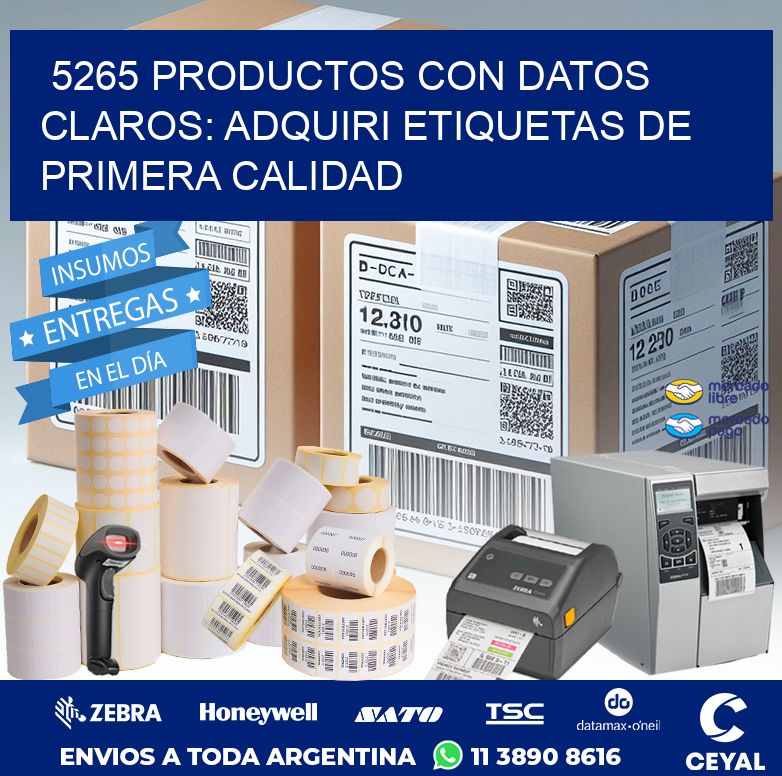 5265 PRODUCTOS CON DATOS CLAROS: ADQUIRI ETIQUETAS DE PRIMERA CALIDAD