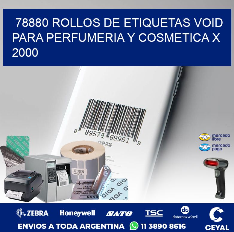 78880 ROLLOS DE ETIQUETAS VOID PARA PERFUMERIA Y COSMETICA X 2000