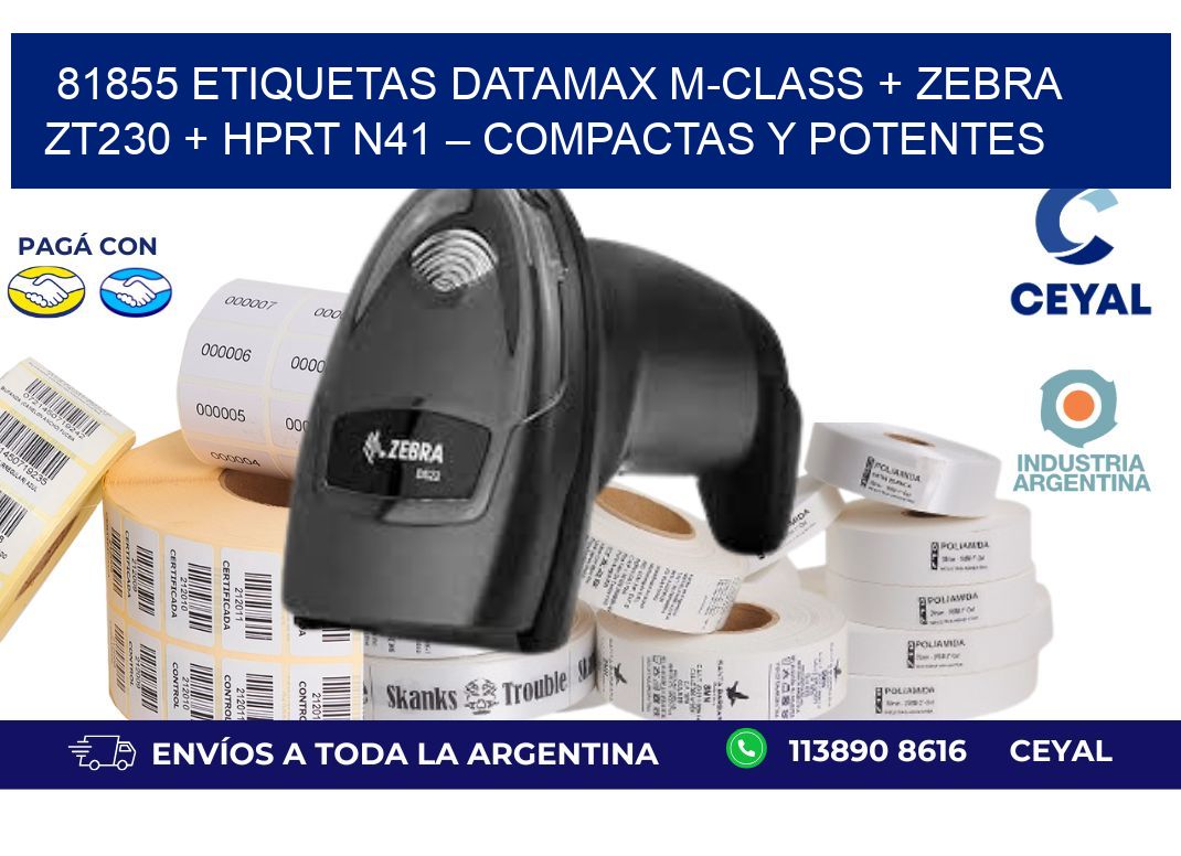 81855 ETIQUETAS Datamax M-Class + Zebra ZT230 + HPRT N41 – Compactas y potentes