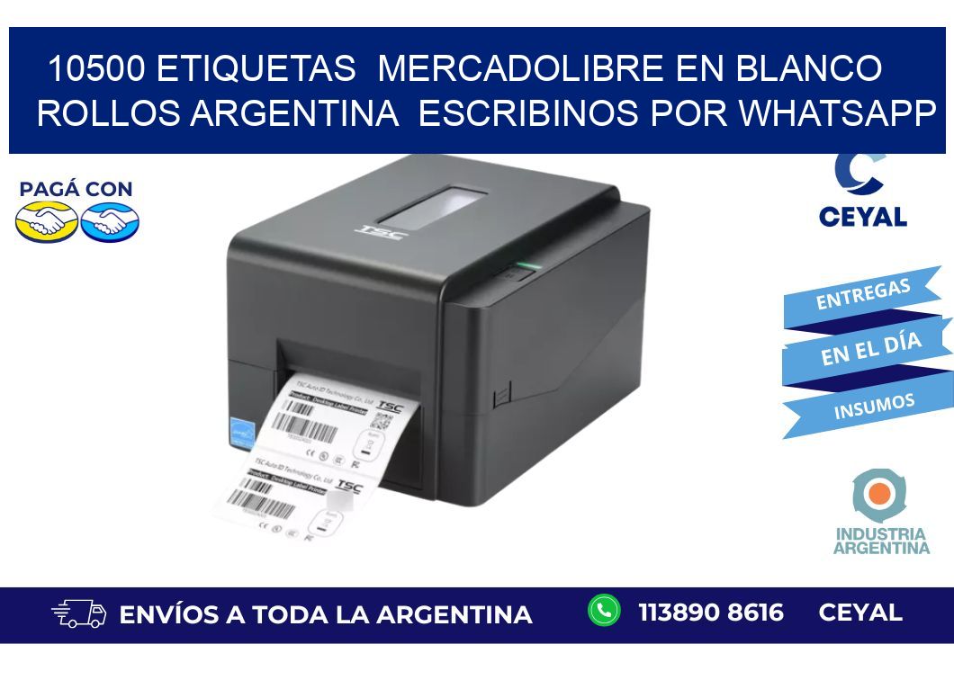 10500 ETIQUETAS  MERCADOLIBRE EN BLANCO ROLLOS ARGENTINA  ESCRIBINOS POR WHATSAPP
