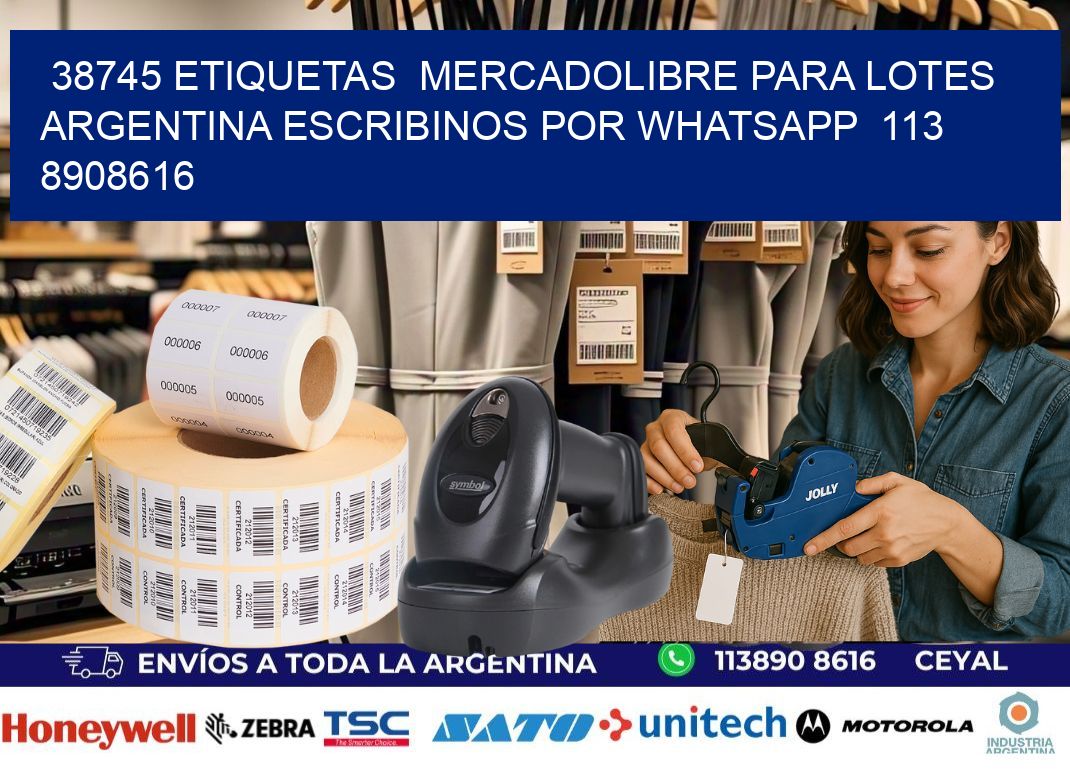 38745 ETIQUETAS  MERCADOLIBRE PARA LOTES ARGENTINA ESCRIBINOS POR WHATSAPP  113 8908616