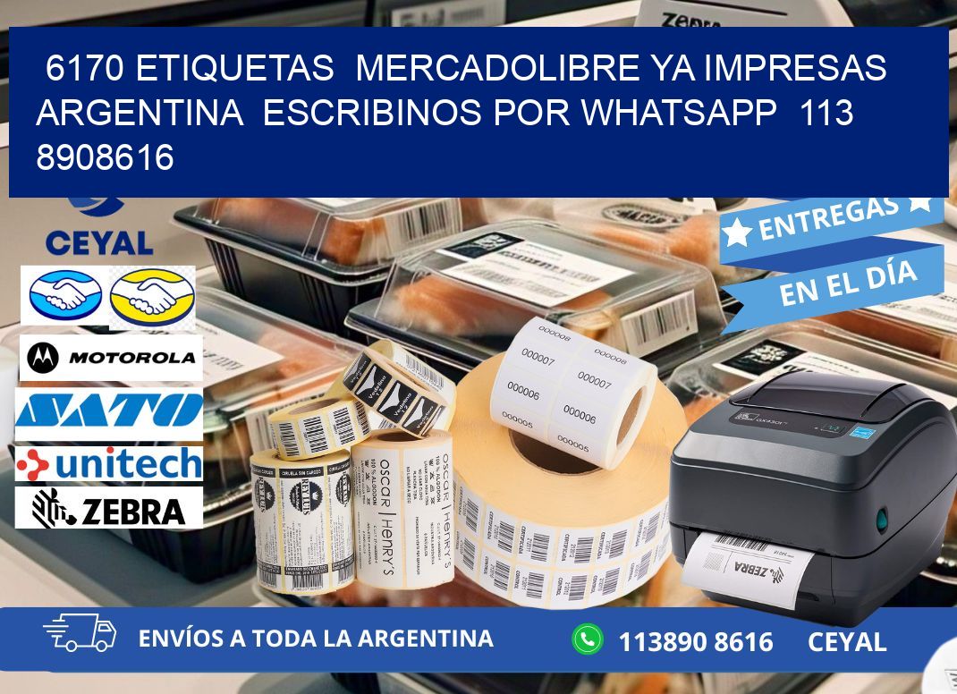 6170 ETIQUETAS  MERCADOLIBRE YA IMPRESAS ARGENTINA  ESCRIBINOS POR WHATSAPP  113 8908616