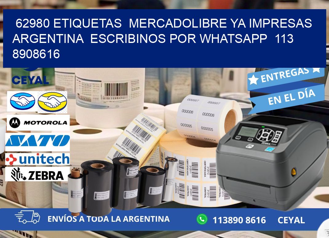 62980 ETIQUETAS  MERCADOLIBRE YA IMPRESAS ARGENTINA  ESCRIBINOS POR WHATSAPP  113 8908616