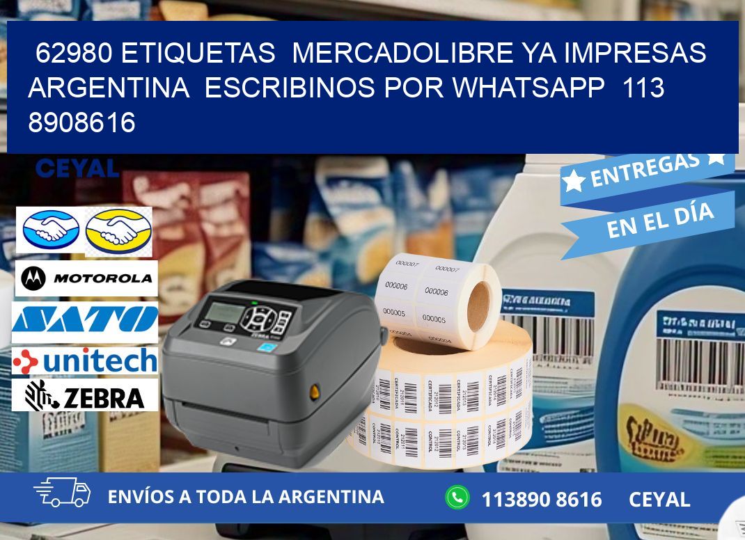 62980 ETIQUETAS  MERCADOLIBRE YA IMPRESAS ARGENTINA  ESCRIBINOS POR WHATSAPP  113 8908616