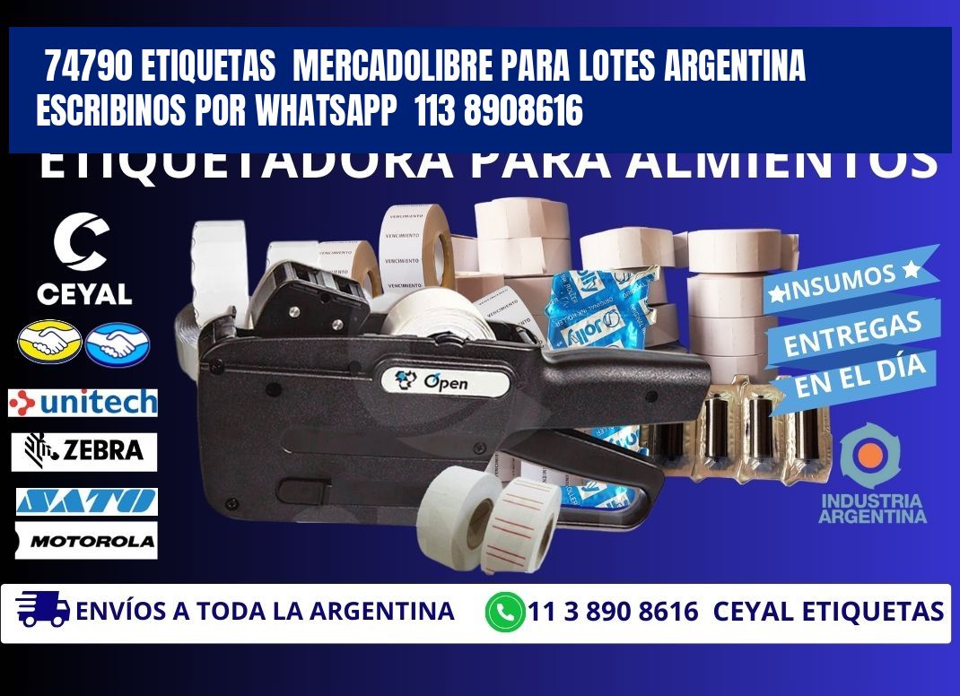 74790 ETIQUETAS  MERCADOLIBRE PARA LOTES ARGENTINA ESCRIBINOS POR WHATSAPP  113 8908616