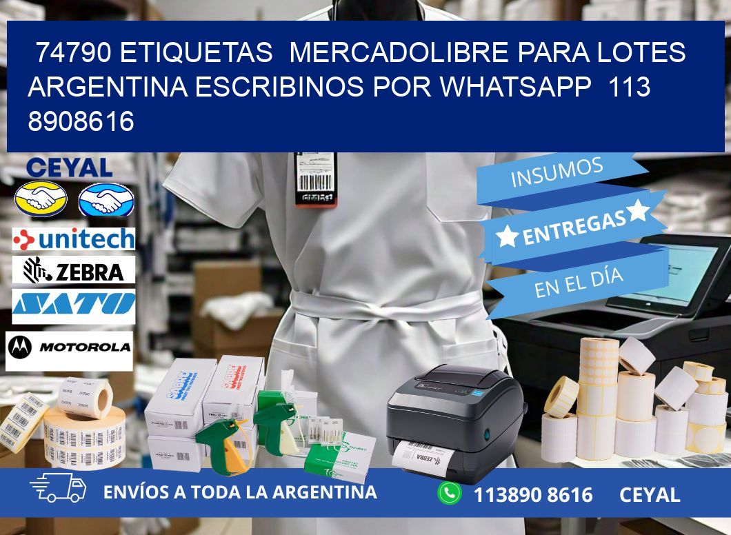 74790 ETIQUETAS  MERCADOLIBRE PARA LOTES ARGENTINA ESCRIBINOS POR WHATSAPP  113 8908616