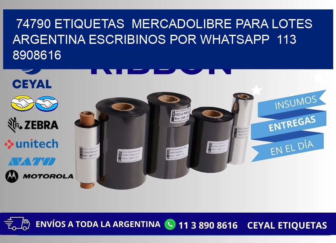 74790 ETIQUETAS  MERCADOLIBRE PARA LOTES ARGENTINA ESCRIBINOS POR WHATSAPP  113 8908616