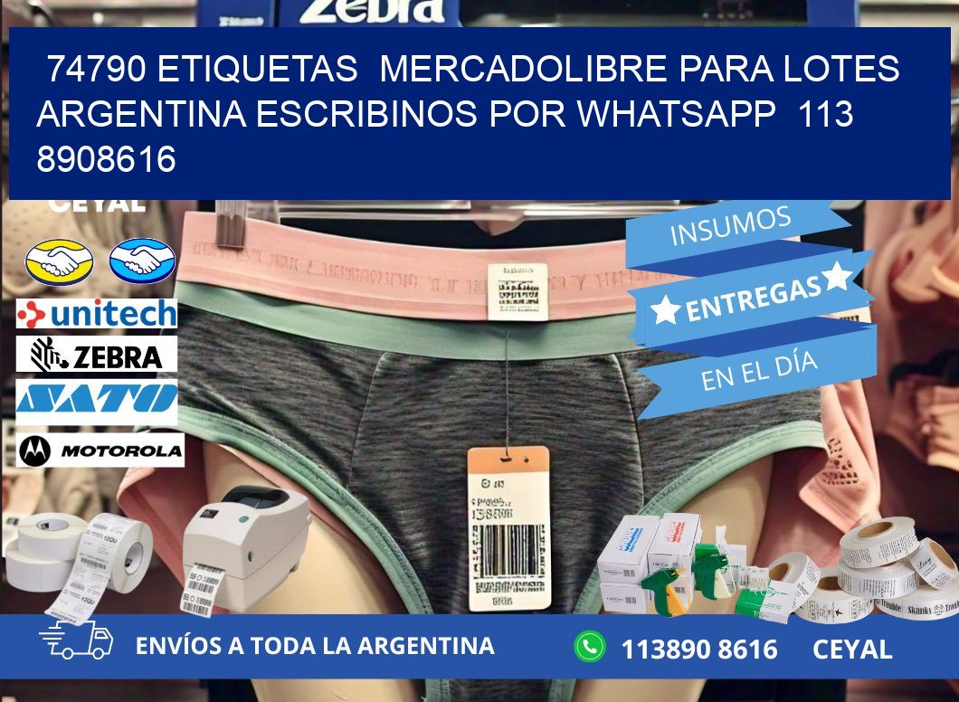 74790 ETIQUETAS  MERCADOLIBRE PARA LOTES ARGENTINA ESCRIBINOS POR WHATSAPP  113 8908616