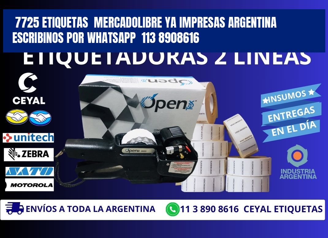 7725 ETIQUETAS  MERCADOLIBRE YA IMPRESAS ARGENTINA  ESCRIBINOS POR WHATSAPP  113 8908616