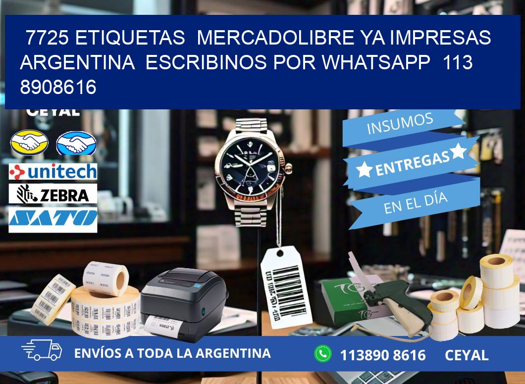 7725 ETIQUETAS  MERCADOLIBRE YA IMPRESAS ARGENTINA  ESCRIBINOS POR WHATSAPP  113 8908616