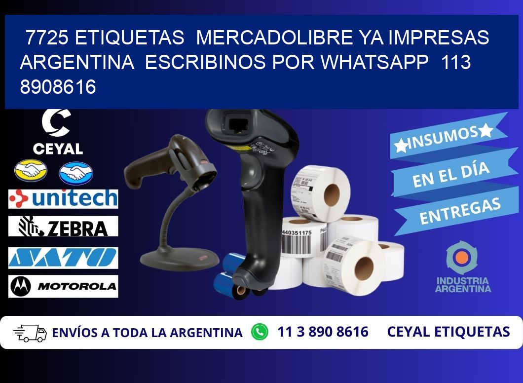 7725 ETIQUETAS  MERCADOLIBRE YA IMPRESAS ARGENTINA  ESCRIBINOS POR WHATSAPP  113 8908616