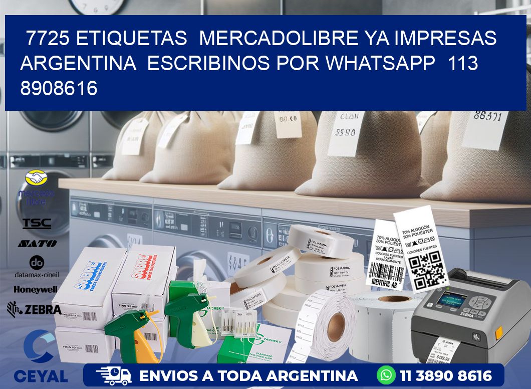 7725 ETIQUETAS  MERCADOLIBRE YA IMPRESAS ARGENTINA  ESCRIBINOS POR WHATSAPP  113 8908616