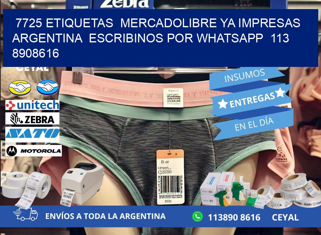 7725 ETIQUETAS  MERCADOLIBRE YA IMPRESAS ARGENTINA  ESCRIBINOS POR WHATSAPP  113 8908616