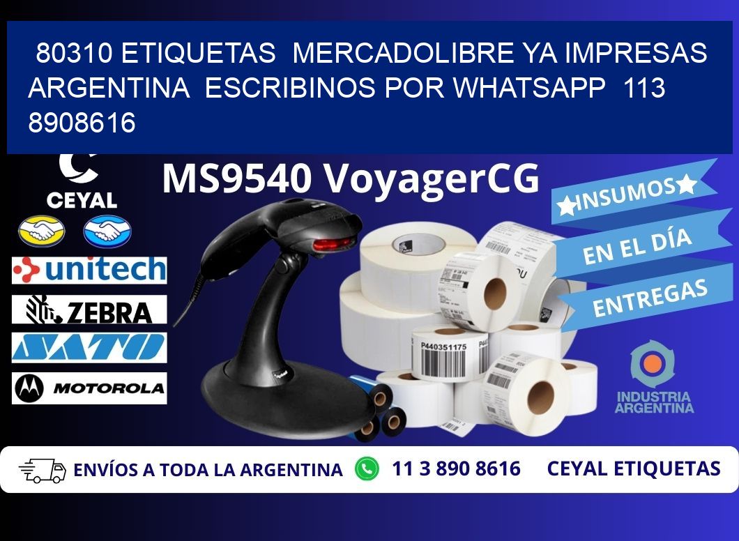 80310 ETIQUETAS  MERCADOLIBRE YA IMPRESAS ARGENTINA  ESCRIBINOS POR WHATSAPP  113 8908616