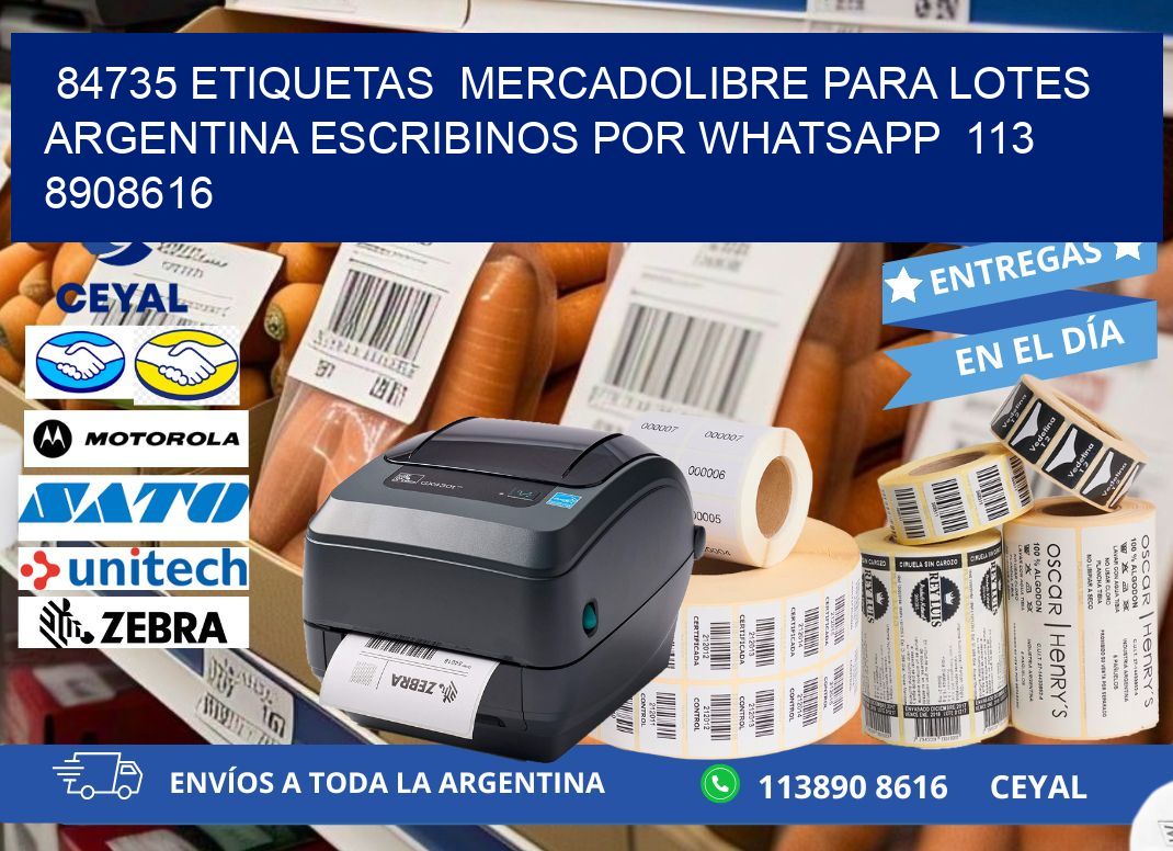 84735 ETIQUETAS  MERCADOLIBRE PARA LOTES ARGENTINA ESCRIBINOS POR WHATSAPP  113 8908616