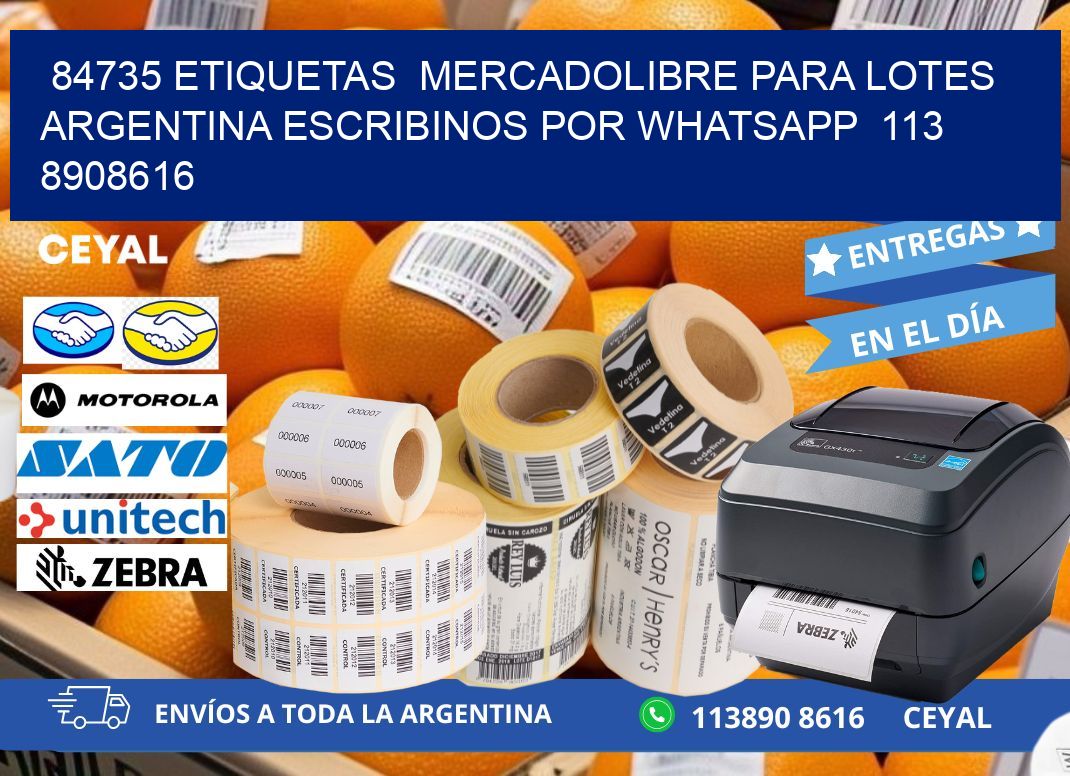 84735 ETIQUETAS  MERCADOLIBRE PARA LOTES ARGENTINA ESCRIBINOS POR WHATSAPP  113 8908616