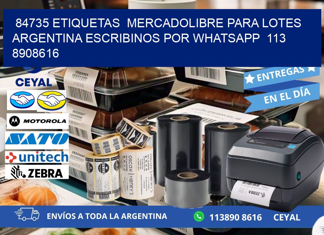 84735 ETIQUETAS  MERCADOLIBRE PARA LOTES ARGENTINA ESCRIBINOS POR WHATSAPP  113 8908616