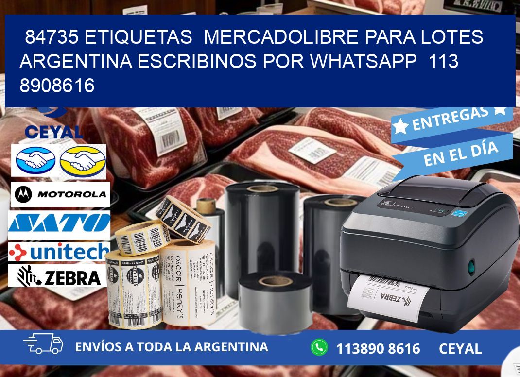 84735 ETIQUETAS  MERCADOLIBRE PARA LOTES ARGENTINA ESCRIBINOS POR WHATSAPP  113 8908616