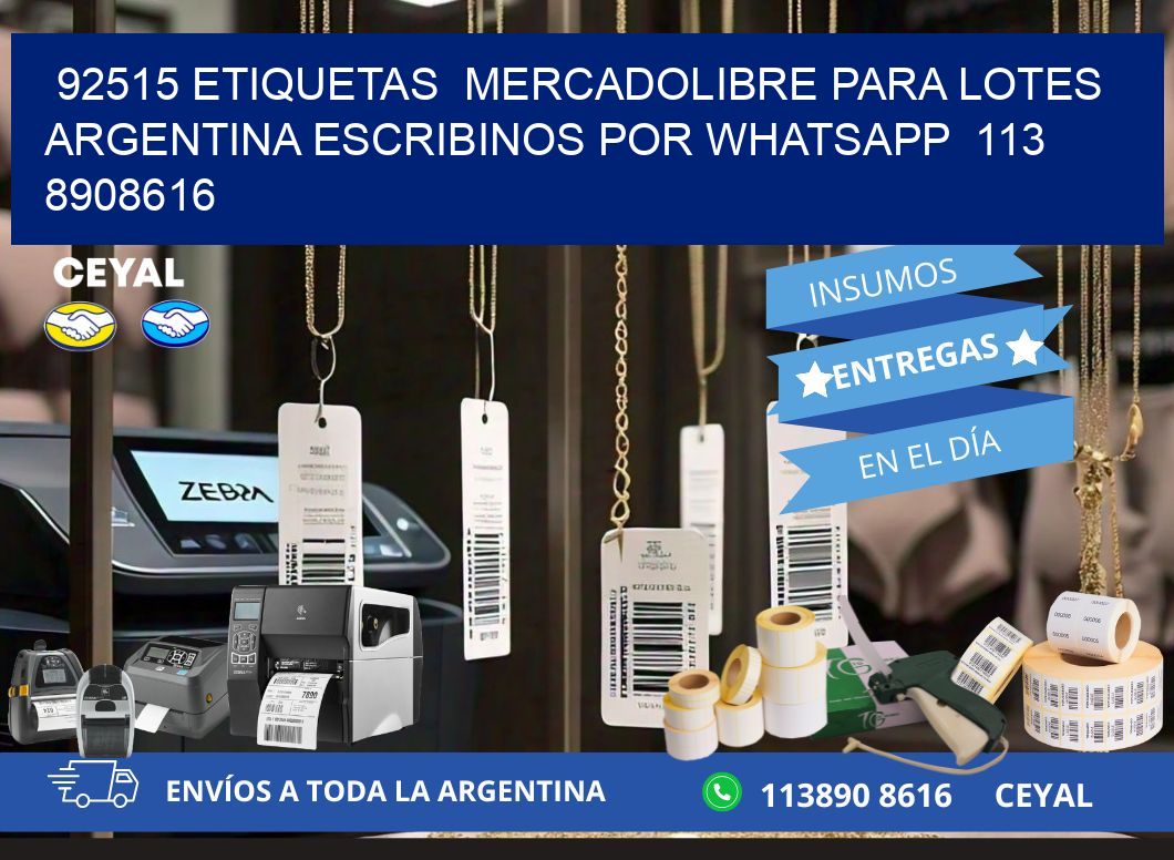 92515 ETIQUETAS  MERCADOLIBRE PARA LOTES ARGENTINA ESCRIBINOS POR WHATSAPP  113 8908616