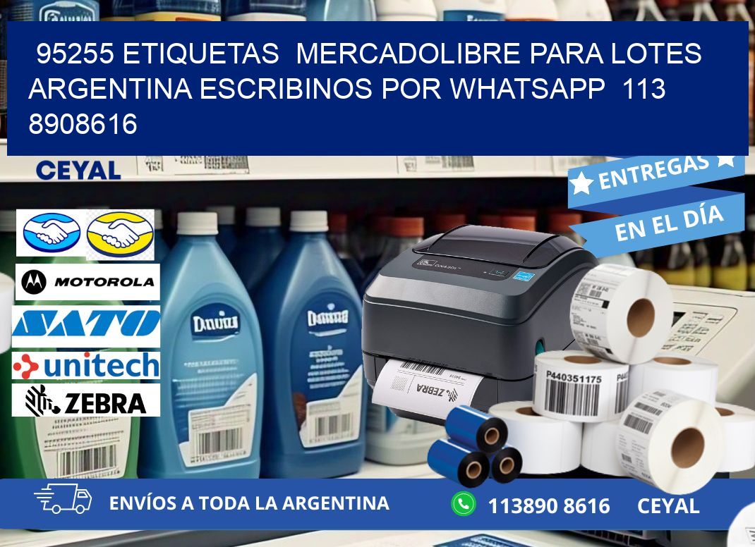 95255 ETIQUETAS  MERCADOLIBRE PARA LOTES ARGENTINA ESCRIBINOS POR WHATSAPP  113 8908616