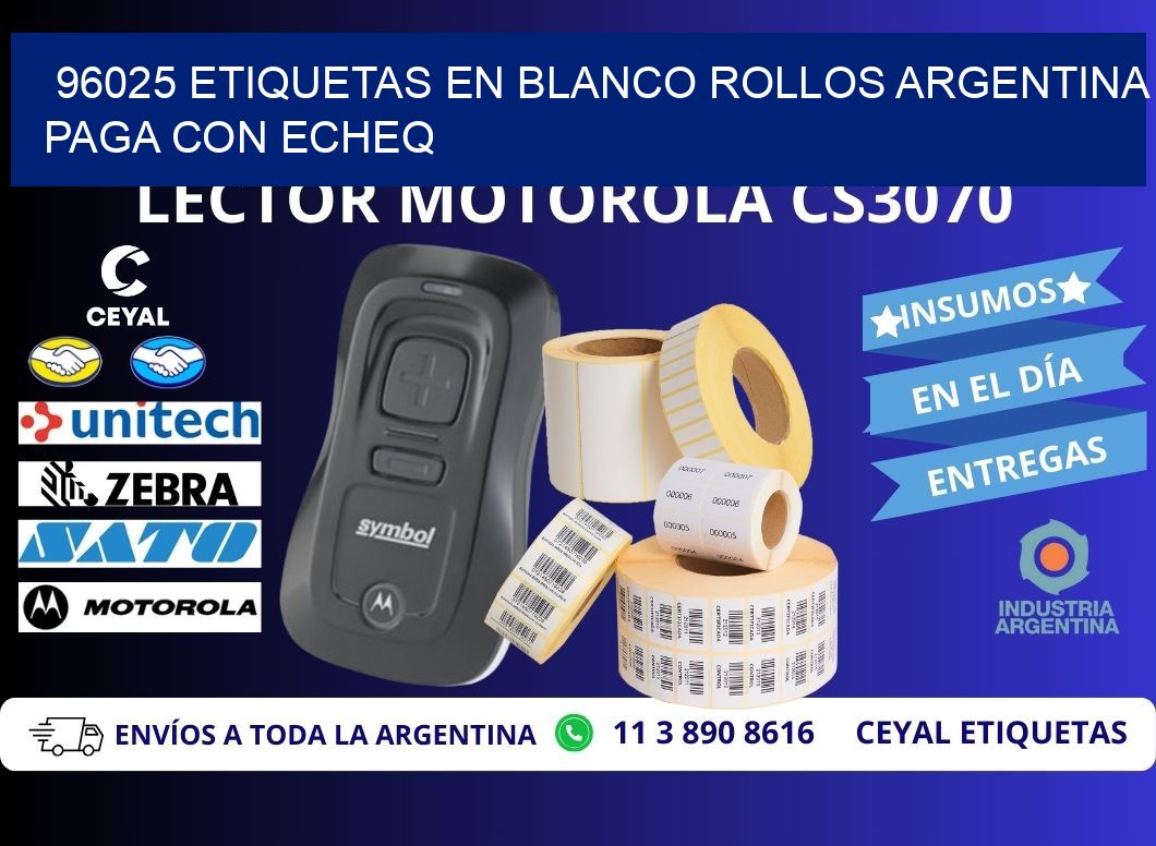 96025 ETIQUETAS EN BLANCO ROLLOS ARGENTINA PAGA CON ECHEQ